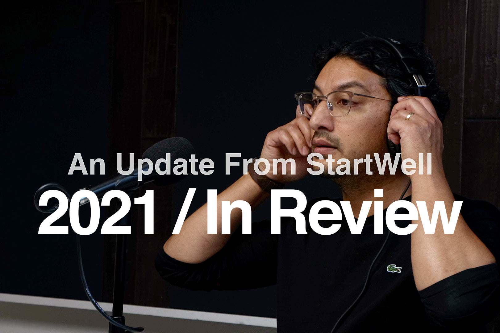 StartWell's 2021 review with Founder Qasim Virjee